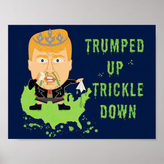 Poster Trumped Up Trickle Down Anti Trump 2016 Politique (Devant)