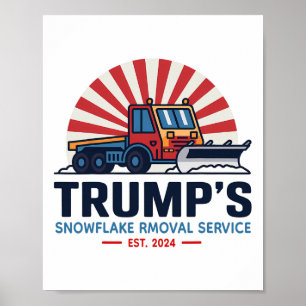 Poster Trump's Snowflake Removal Service Funny Donald Tru