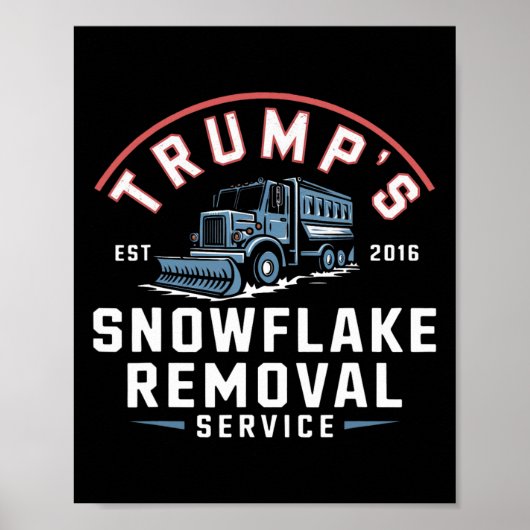 Poster Trumps Snowflake Service de suppression Funny Trum (Devant)