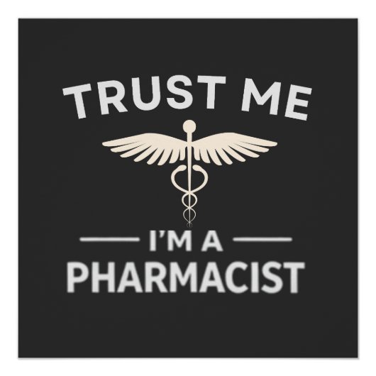 Poster Trust Me I’m a Pharmacist Funny Pharmacy (Devant)