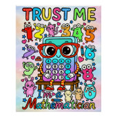 Poster Trust Me Im A Mathematician Cute Math Design (Devant)