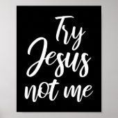 Poster Try Jesus Not Me Christian Faith God Christianity (Devant)