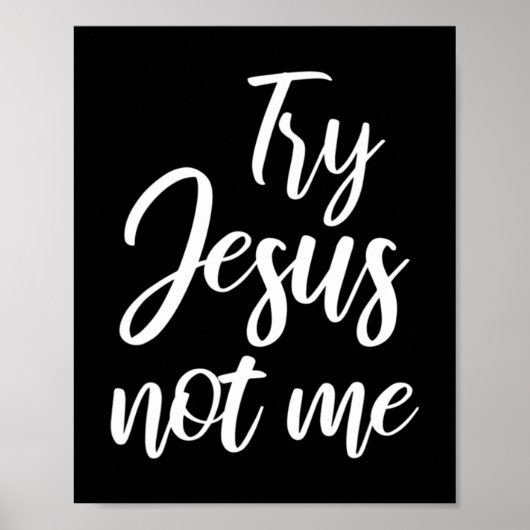 Poster Try Jesus Not Me Christian Faith God Christianity (Devant)