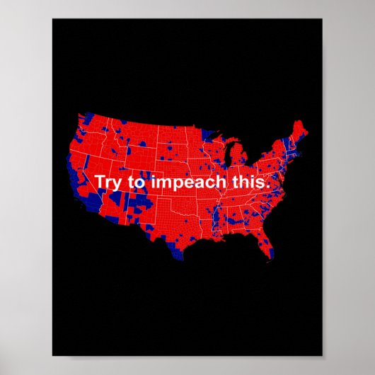 Poster Try To Impeach This 2016 Election Map Trump  (Devant)