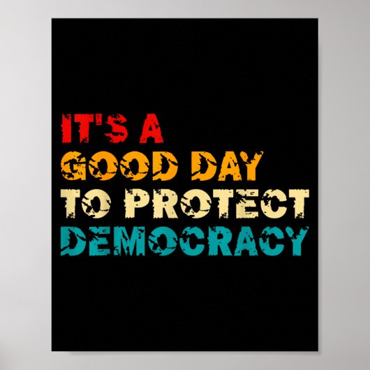 Poster T's A Good Day To Protect Democracy Human Rights L (Devant)