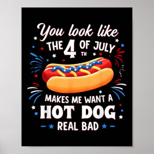 Poster Tu as l'air du 4 juillet me donne envie de hot dog