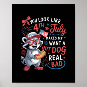 Poster Tu As L'Air Que Le 4 juillet Me Fait Vouloir Un Ch