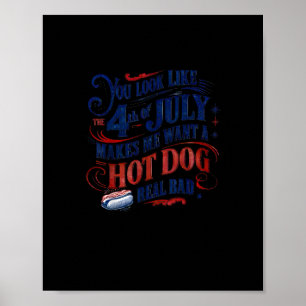 Poster Tu As L'Air Que Le 4 juillet Me Fait Vouloir Un Ch