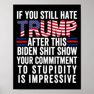 Poster Tu Détestes Trump Après Ce Biden Show Vote Tr