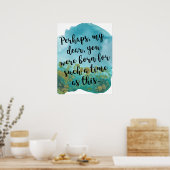 Poster "Tu es né pour une telle époque" Ecriture Art (Cuisine)