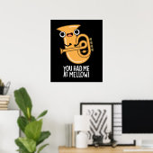 Poster Tu M'As Eu À Mellow Funny Tuba Pun Dark BG (Bureau à domicile)