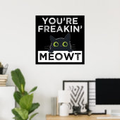 Poster Tu me fais complètement miauler (Bureau à domicile)