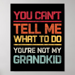 Poster Tu Ne Peux Pas Me Dire Quoi Faire Tu N'Es Pas Mes