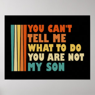 Poster Tu ne peux pas me dire quoi faire, tu n'es pas mon