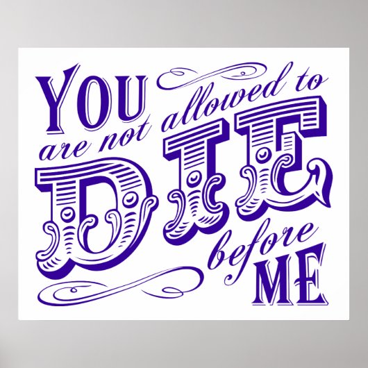 Poster tu n'es pas autorisé à mourir avant moi (Devant)