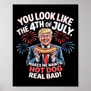 Poster Tu Ressembles Au 4 Juillet Ça Me Donne Envie De Ho
