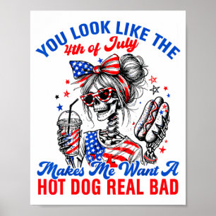 Poster Tu Ressembles Au 4 Juillet Ça Me Donne Envie De Ho