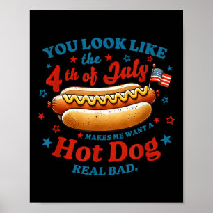 Poster Tu Ressembles Au Hot Dog Du 4 Juillet