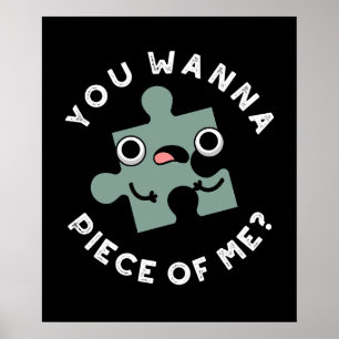 Poster Tu Veux Une Pièce De Moi Drôle Jigsaw Pun Dark BG