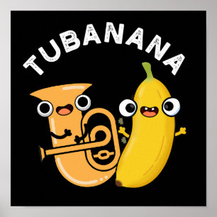 Poster Tubanana Funny Tuba Banana Pun Dark BG