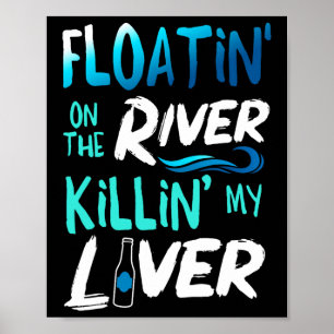 Poster Tuer mon foie juste en flottant sur le radeau de r