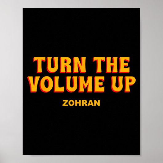 Poster Turn The Volume Up Zohran Quote Saying  (Devant)