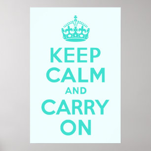 Poster Turquoise et azur Gardez le calme et continuez