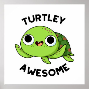 Poster Turtley Awesome Drôle Turtle Pun