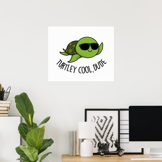 Poster Turtley Cool Dude Funny Turtle Pun (Bureau à domicile)