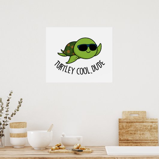 Poster Turtley Cool Dude Funny Turtle Pun (Cuisine)