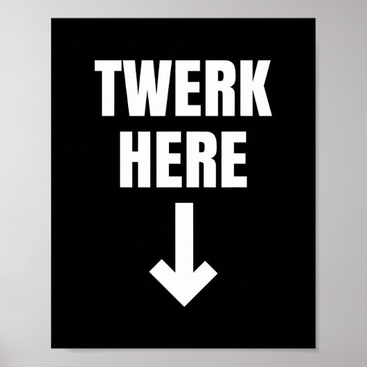 Poster Twerk Here as a Twerk Dance (Devant)