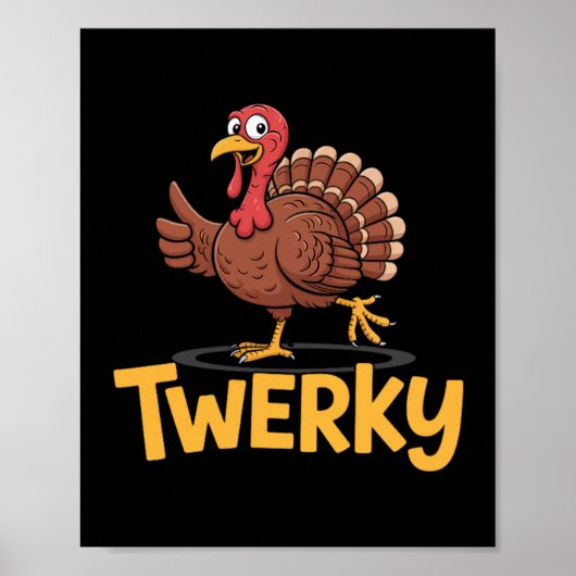 Poster Twerky Funny Thanksgiving Dancing Turkey Pun  (Devant)