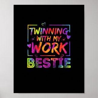 Poster Twinning With My Work Bestie Spirit Week Best Frie