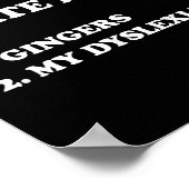 Poster Two Things I Hate Most Gingers And My Dyslexia (Coin)