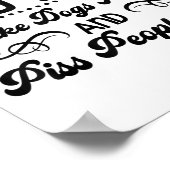 Poster Two Things I Know I Do Well Make Dogs Happy And Pe (Coin)