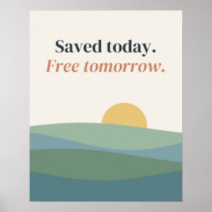 Poster Typographie calme Saved Today Free Tomorrow