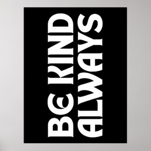 POSTER TYPOGRAPHIE CITATIONS DE BIENVEILLANCE TOUJOURS