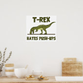 Poster Tyrannosaurus Rex Dinosaur Hates Push Ups (Cuisine)