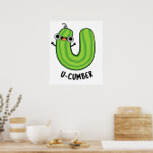 Poster U-cumber Funny Concomber Pun (Cuisine)
