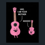 Poster Uke I<br><div class="desc">Mothers Day Toxits Uke I Am Your Mother Ukulele Guitar Music Venin. Parfait pour papa,  maman,  papa,  men,  women,  friend et family members on Thanksgiving Day,  Christmas Day,  Mothers Day,  Fathers Day,  4th of July,  1776 Independent Day,  Vétérans Day,  Halloween Day,  Patrick's Day</div>
