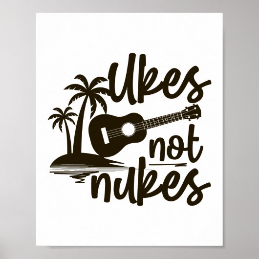 Poster Ukes Not Nukes Ukulele Joueur Hawaïen Musicien (Devant)