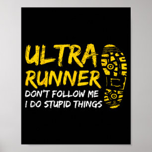 Poster Ultra Runner Ne Me Suivez Pas Je Fais Des Choses D