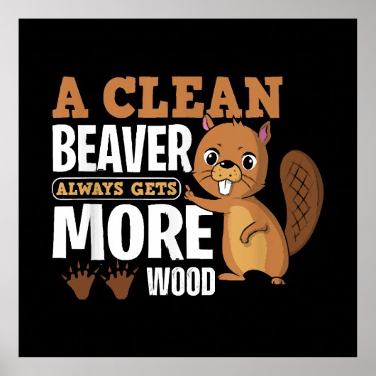 Poster Un castor propre obtient toujours plus de bois cit (Devant)