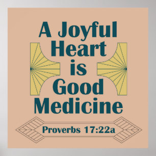 Poster Un coeur joyeux est bon Proverbes de médecine 17:2
