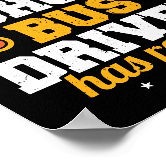 Poster Un Conducteur De Bus Scolaire Légendaire A Pris Sa (Coin)