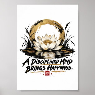 Poster Un esprit discipliné apporte le bonheur Lotus Mur