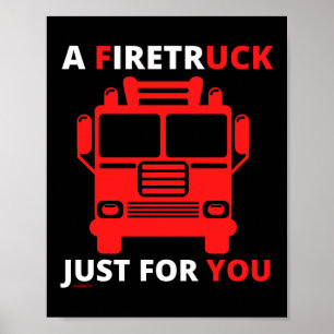Poster UN FIRETRUCK JUSTE POUR VOUS amusant jeu de mots