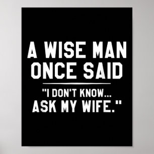 Poster Un Homme Sage A Dit Un Jour Que Je Ne Sais Pas Dem
