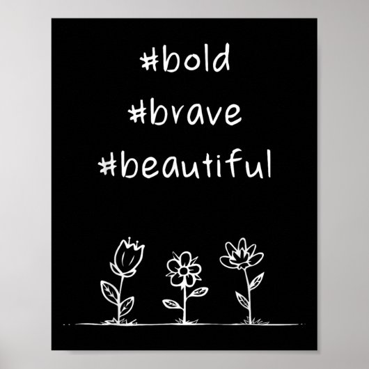 Poster Un message positif, audacieux, courageux, beau (Devant)