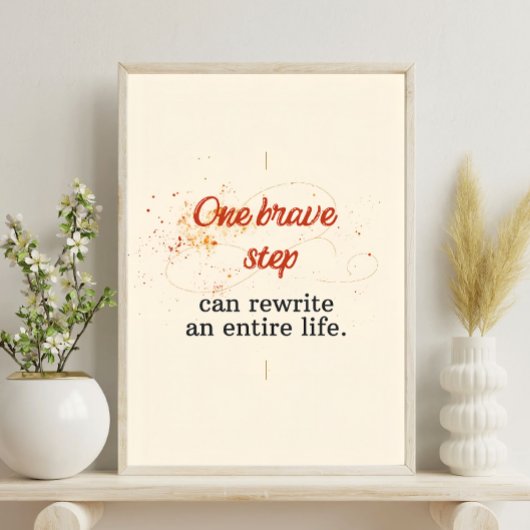 Poster Un pas courageux peut réécrire toute une vie
